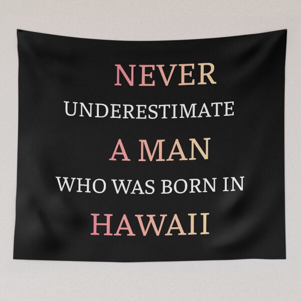 Item preview, Hawaii Born Man Pride Quote Design designed and sold by thurma85.