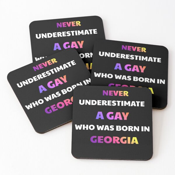 Item preview, Never Underestimate A Gay Born In Georgia designed and sold by julissa9474.