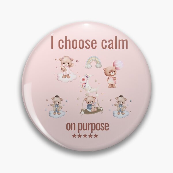 Item preview, I Choose Calm on Purpose – Soft Teddy Bear Calm Aesthetic Design designed and sold by YasirHamidDesigns .