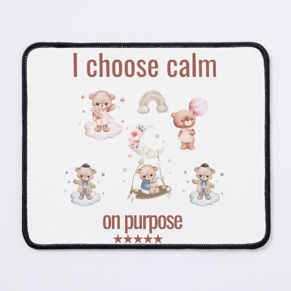 Item preview, I Choose Calm on Purpose – Soft Teddy Bear Calm Aesthetic Design designed and sold by YasirHamidDesigns .