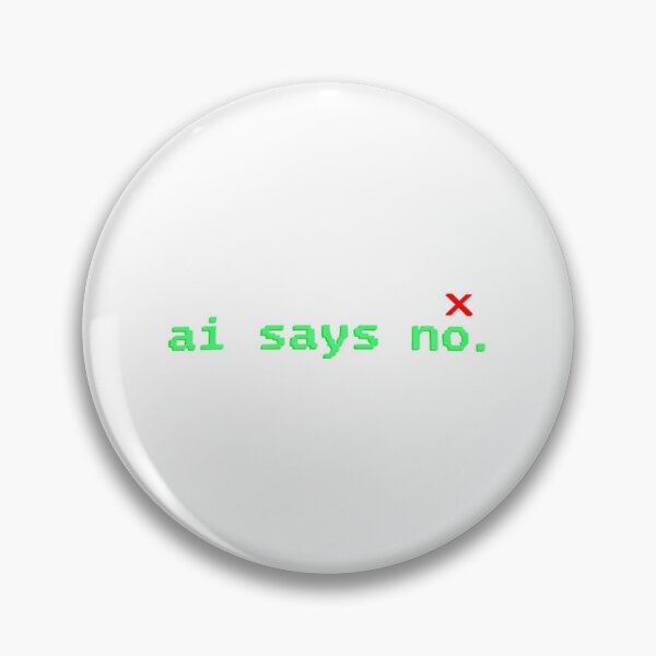 Item preview, AI Says No designed and sold by uuxkcrep41.