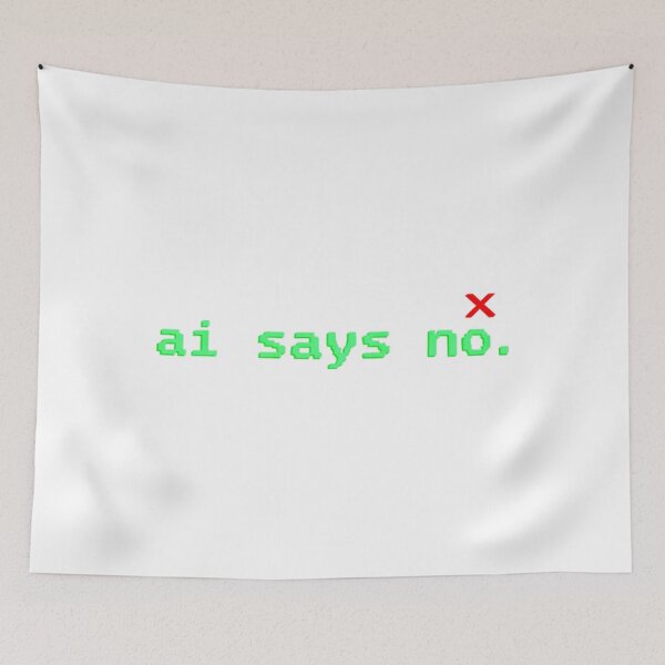 Item preview, AI Says No designed and sold by uuxkcrep41.