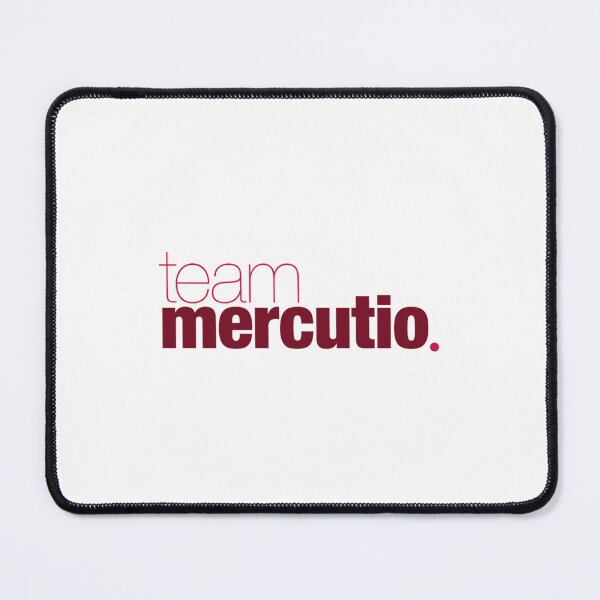 Item preview, Team Mercutio Shakespeare Quote designed and sold by wvwtoyfogt30.