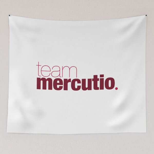 Item preview, Team Mercutio Shakespeare Quote designed and sold by wvwtoyfogt30.