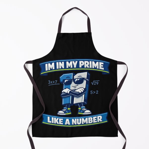 Item preview, Im In My Prime Like A Number Funny Math Teacher Student Pun designed and sold by TeeTimeTreasure.