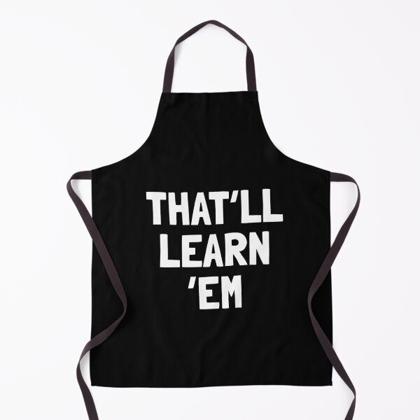 Item preview, That'll Learn Em Funny Meme Text Graphic designed and sold by elderberry.
