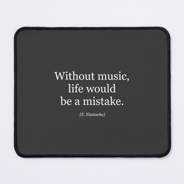 Item preview, Quote: Without music, life would be a mistake - Friedrich Nietzsche designed and sold by KenLey73.