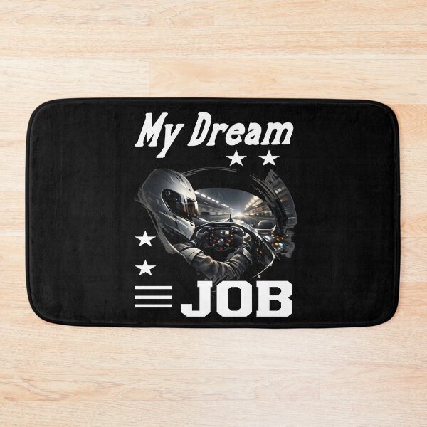 Item preview, MY DREAM JOB racing drivers office track days pro racers motorsport motorsports fans racing is life designed and sold by Jt41.