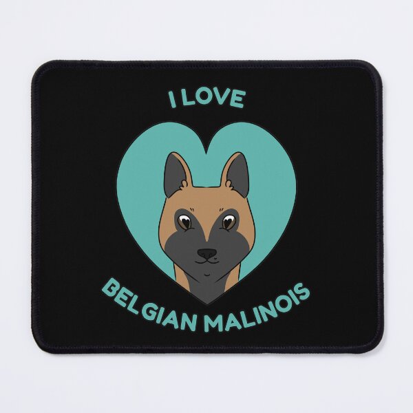 Item preview, I LOVE BELGIAN MALINOIS designed and sold by HugSomeNettles.
