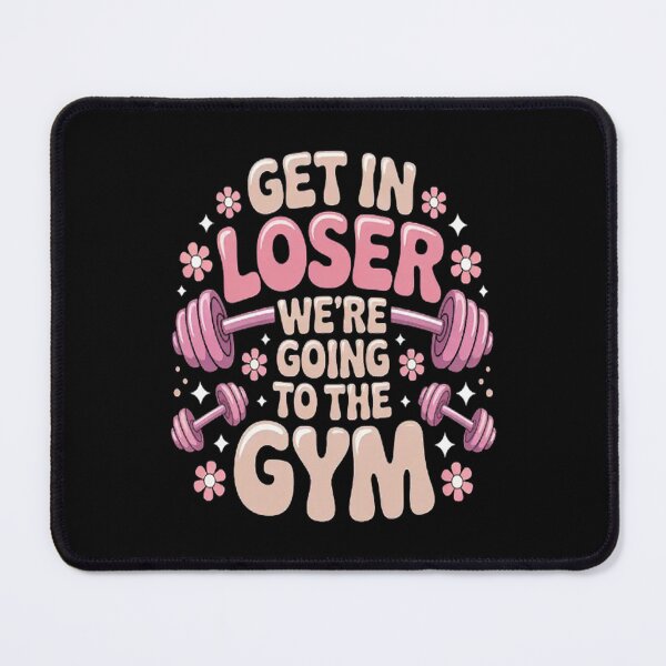 Item preview, Fitness Get In Loser We're Going to the Gym Lover designed and sold by TeamLequid.