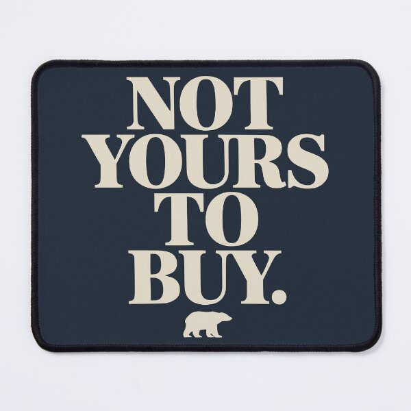 Item preview, Not Yours To Buy Greenland Political Statement designed and sold by Place-Heritages.