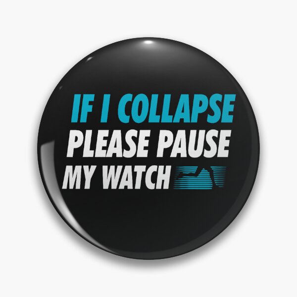 Item preview, If I Collapse Please Pause My Watch Running Marathon Runner designed and sold by RobertKnow.