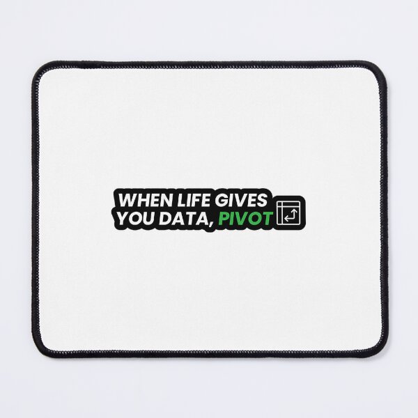 Item preview, When Life Gives You Data Pivot designed and sold by wvwtoyfogt30.