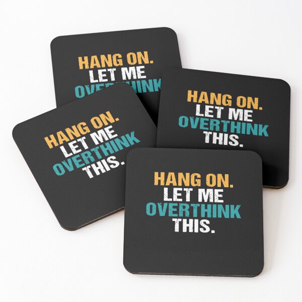 Item preview, Hang On Let Me Overthink This Anxiety Humor Quote designed and sold by MuniraWearify.