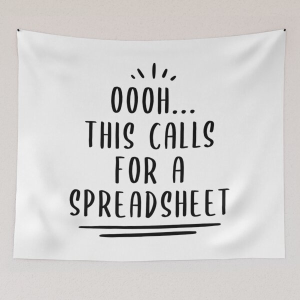 Item preview, This Calls For A Spreadsheet designed and sold by wvwtoyfogt30.