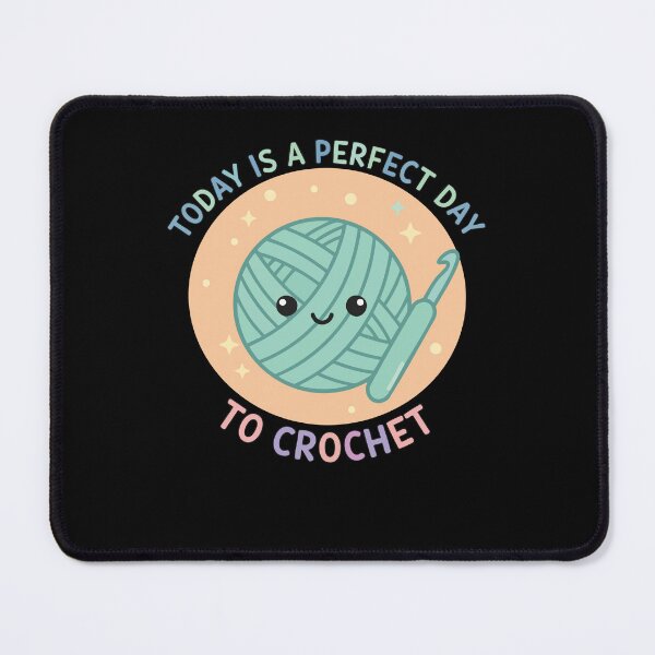 Item preview, Today Is A Perfect Day To Crochet Funny designed and sold by LuminOrb.