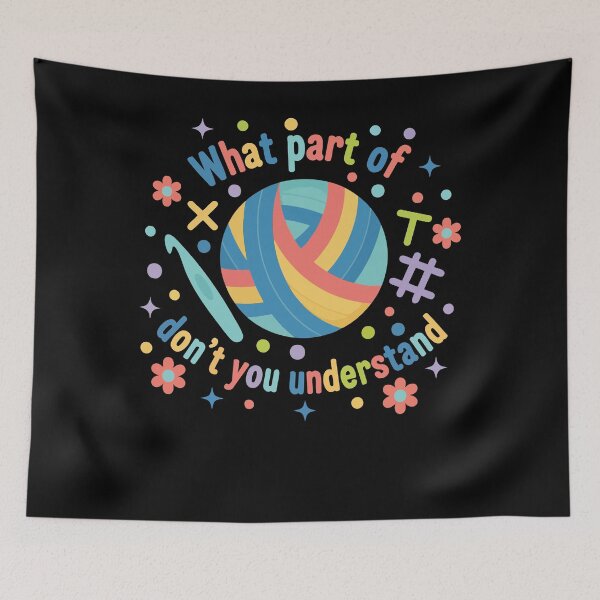 Item preview, Funny Crochet What Part of don't You Understand designed and sold by LuminOrb.