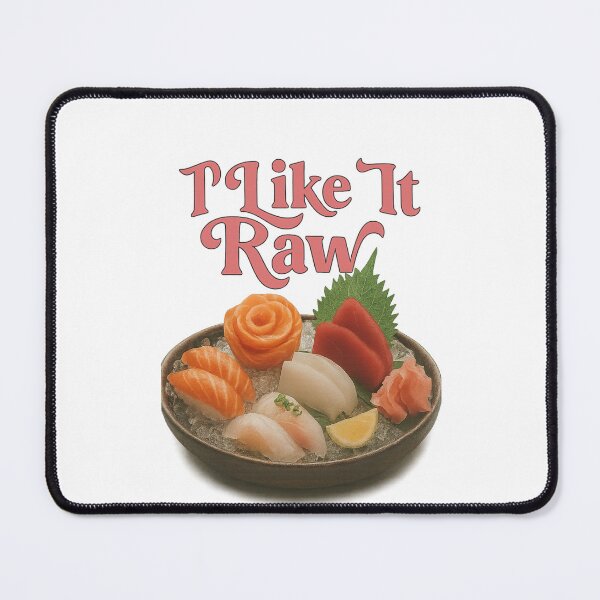 Item preview, I Like It Raw – Sushi Lovers with Bold Food Wordplay designed and sold by Places On Earth.
