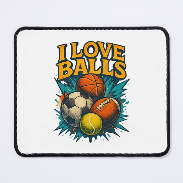 Item preview, I Love Balls – Funny Sports Ball Joke  designed and sold by Places On Earth.