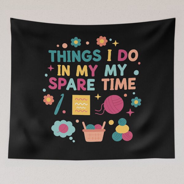 Item preview, Things I Do In My My Spare Time Funny Crochet designed and sold by LuminOrb.