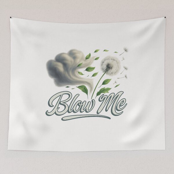 Item preview, Blow Me – Dandelion Wind Joke  designed and sold by Places On Earth.