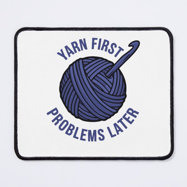 Item preview, Yarn First Problems Later Funny Crochet Lover designed and sold by LuminOrb.