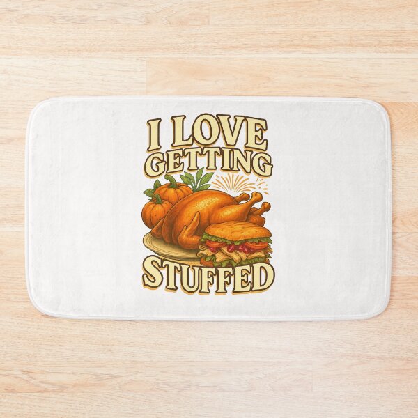 Item preview, I Love Getting Stuffed – Thanksgiving Turkey Joke designed and sold by Places On Earth.