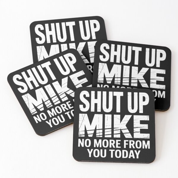 Item preview, Shut Up No More From You Today Funny Name designed and sold by Voidbinder.