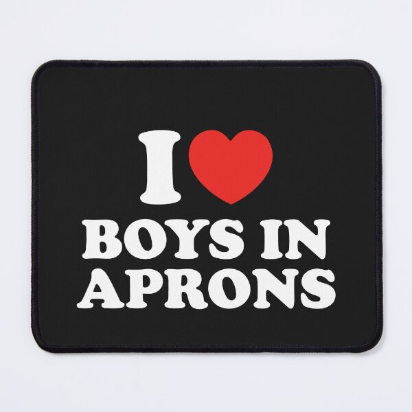 Item preview, I Love Boys In Aprons designed and sold by shitpostee.