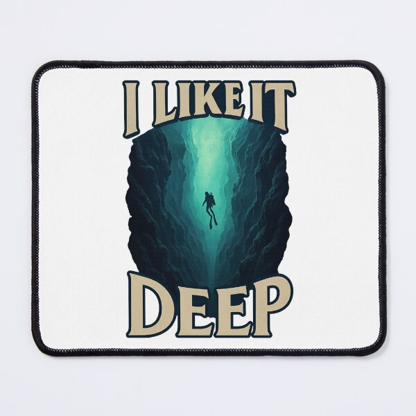 Item preview, I Like It Deep – Ocean Trench Diver Pun designed and sold by Places On Earth.