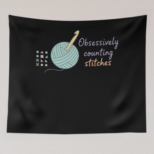 Item preview, Obsessively Counting Stitches Funny Crochet Lover designed and sold by LuminOrb.