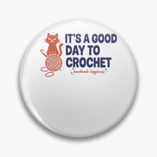 Item preview, Its A Good Day To Crochet Handmade Happiness Funny designed and sold by LuminOrb.