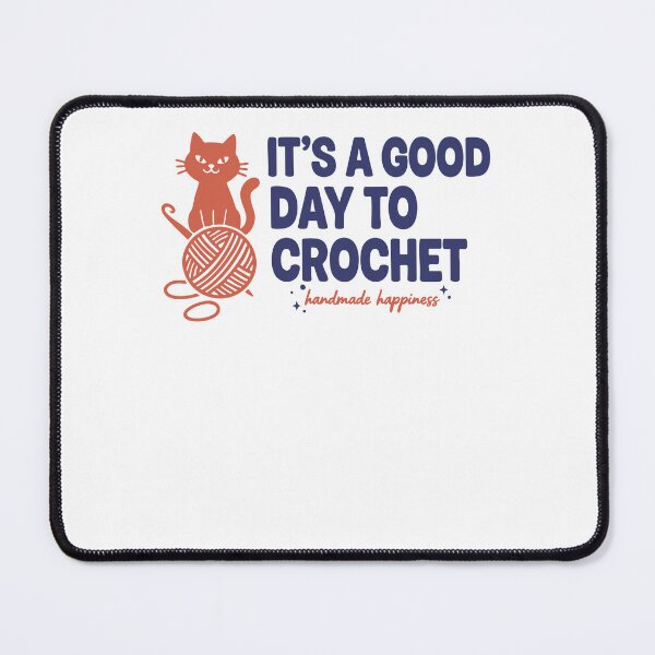 Item preview, Its A Good Day To Crochet Handmade Happiness Funny designed and sold by LuminOrb.