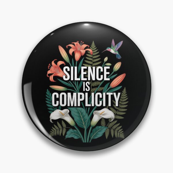 Item preview, Silence Is Complicity designed and sold by Voidbinder.