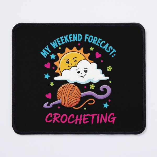Item preview, My Weekend Forecast Crocheting Funny Crochet Lover designed and sold by LuminOrb.