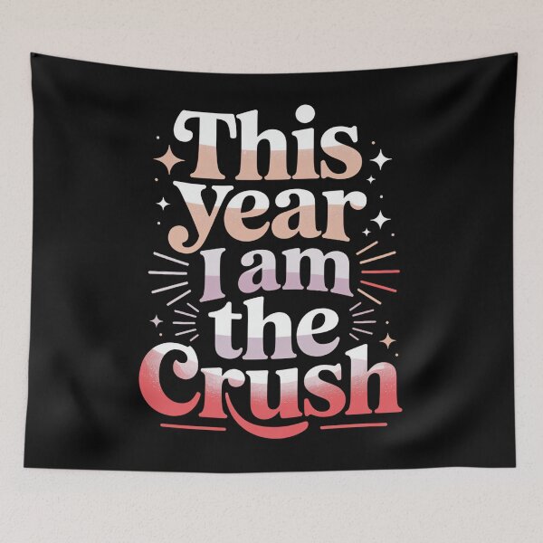 Item preview, This Year I Am The Crush Funny Valentines Day Self Love designed and sold by Arens ★★★★★.
