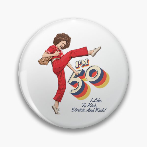 Item preview, Sally Omalley, I'm 50 i like to kick, streth, and kick! designed and sold by gusmanvinagetti.