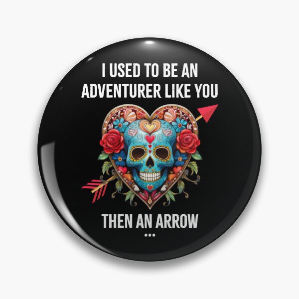 Item preview, I Used To Be An Adventurer Like You Arrow To The Knee designed and sold by Arens ★★★★★.