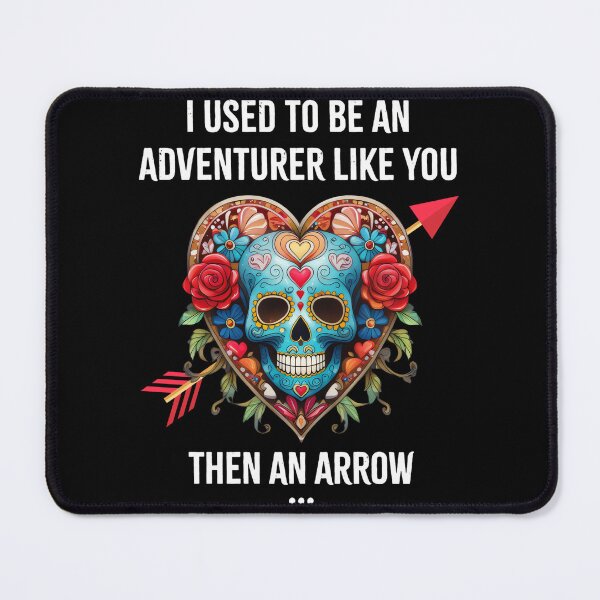 Item preview, I Used To Be An Adventurer Like You Arrow To The Knee designed and sold by Arens ★★★★★.