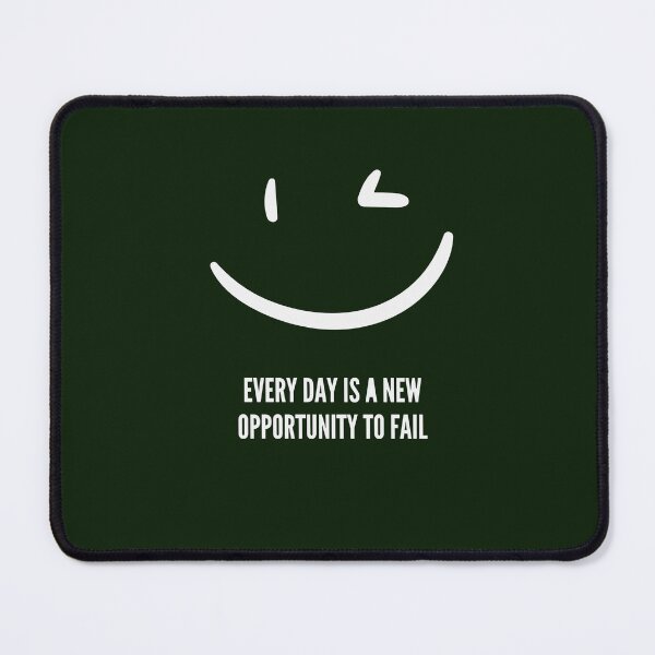 Item preview, Every Day Is A New Opportunity To Fail Sarcastic Quote designed and sold by MeryArt99.