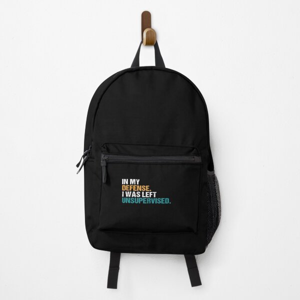 Item preview, In My Defense, I Was Left Unsupervised. Humor Quote designed and sold by MuniraWearify.