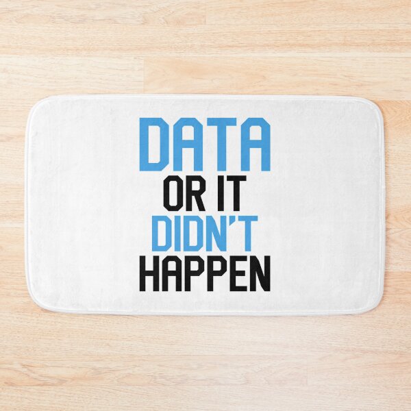 Item preview, Data Or It Didn’t Happen designed and sold by yrvslzeju55.