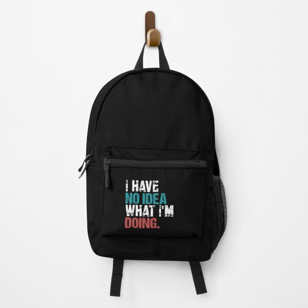 Item preview, I Have No Idea What I’m Doing Relatable Humor Quote designed and sold by MuniraWearify.