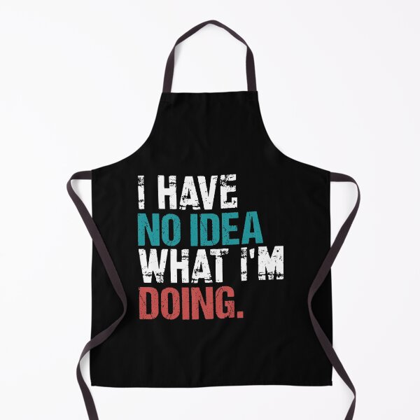 Item preview, I Have No Idea What I’m Doing Relatable Humor Quote designed and sold by MuniraWearify.