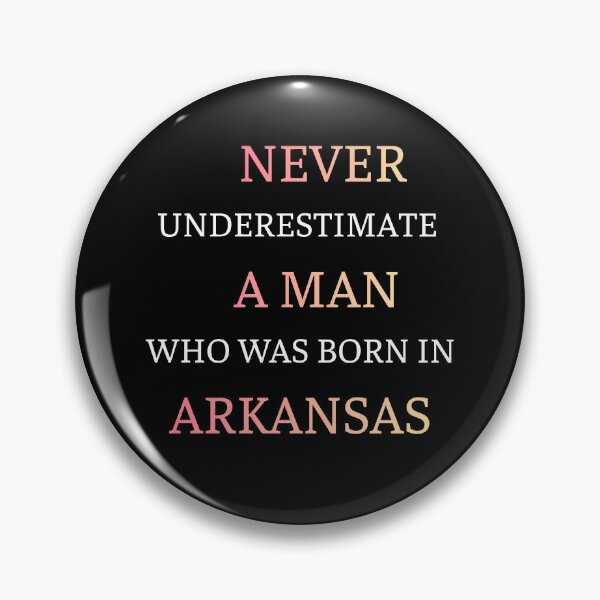 Item preview, Never Underestimate A Man Born In Arkansas designed and sold by thurma85.