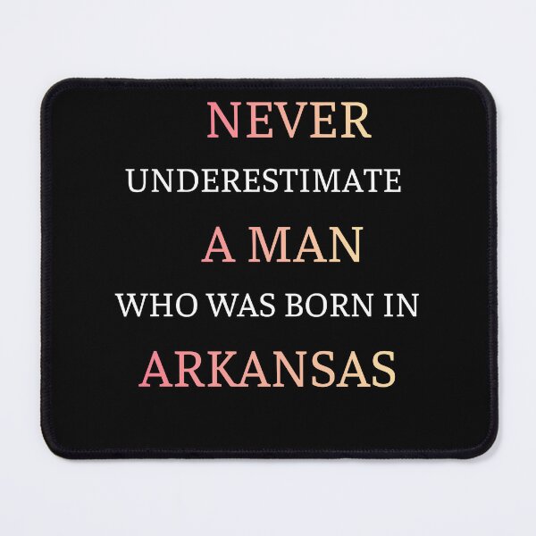 Item preview, Never Underestimate A Man Born In Arkansas designed and sold by thurma85.