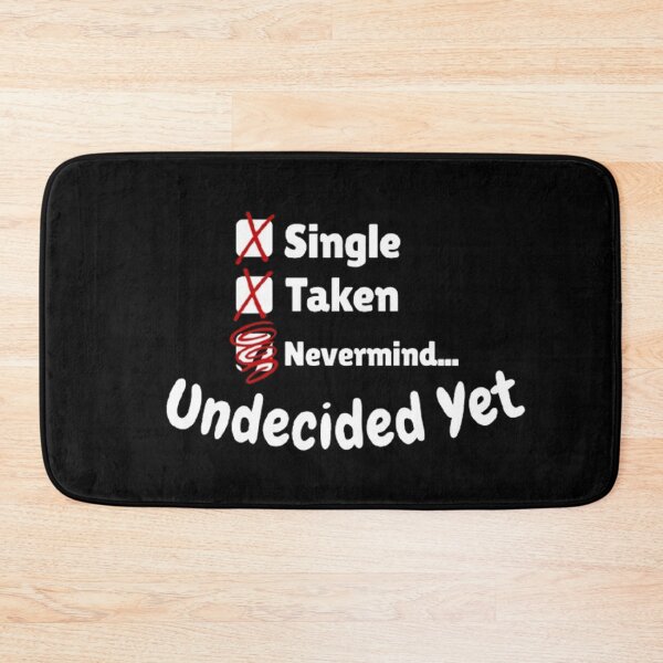 Item preview, Single Taken Undecided Yet  designed and sold by CamilasPrints.