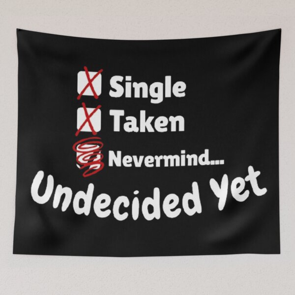 Item preview, Single Taken Undecided Yet  designed and sold by CamilasPrints.