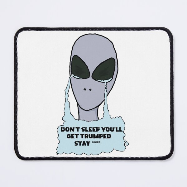Item preview, Don't Sleep You'll Get Trumped Stay **** designed and sold by Shooz34.