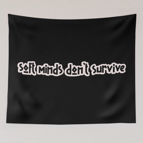 Item preview, Soft Minds Don’t Survive – Mental Toughness Statement designed and sold by Unikat.SE.